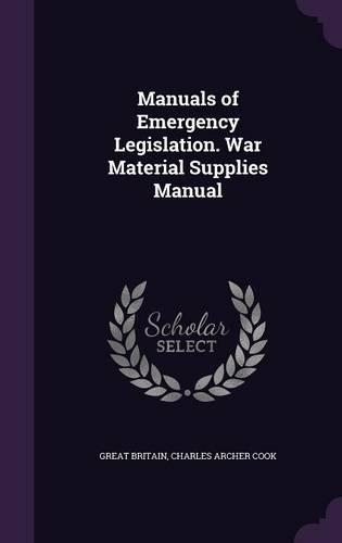 Manuals of Emergency Legislation. War Material Supplies Manual