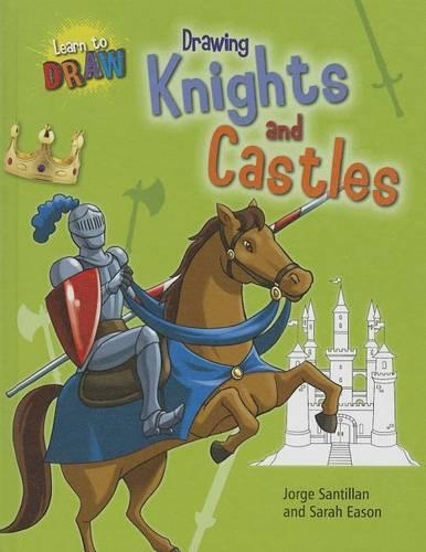 Drawing Knights and Castles: (Learn to Draw)