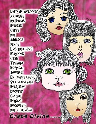libro de colorear Antiguas muñecas Bonitas Caras por adultos Niños Los jubilados Mayores Casa Trabajo Hospital aviones En todos lados Se utiliza para Relajarse Decorar Colgar Regalo Recuerdo por el artista Grace Divine