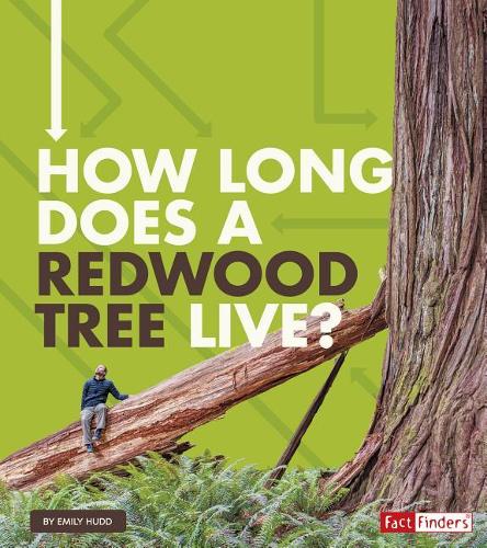 How Long Does it Take? How Long Does a Redwood Tree Live?