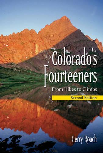 Colorado's Fourteener: From Hikes to Climbs