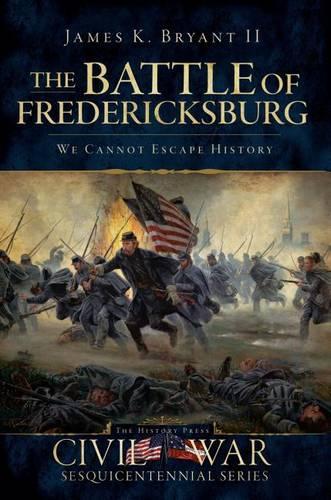 The Battle of Fredericksburg