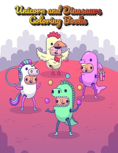 Unicorn and Dinosaurs Coloring Books: Horse and Dinosaur Activity Book For Toddlers and Adult Age, Childrens Books Animals For Kids Ages 3 4-8(1 Fantastic Animal)