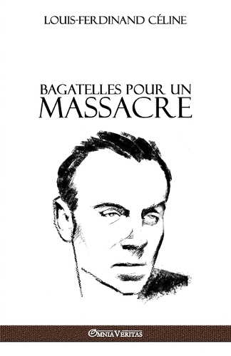 Bagatelles pour un massacre: (French)