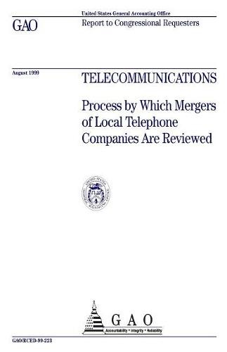 Telecommunications: Process by Which Mergers of Local Telephone Companies Are Reviewed