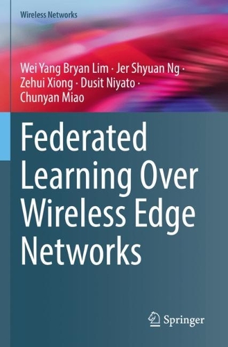 Federated Learning Over Wireless Edge Networks: (Wireless Networks)