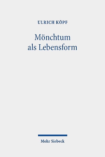 Mönchtum als Lebensform