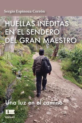 Huellas inéditas en el sendero del gran maestro