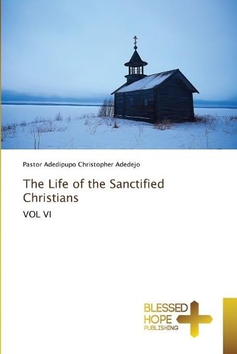 The Life of the Sanctified Christians