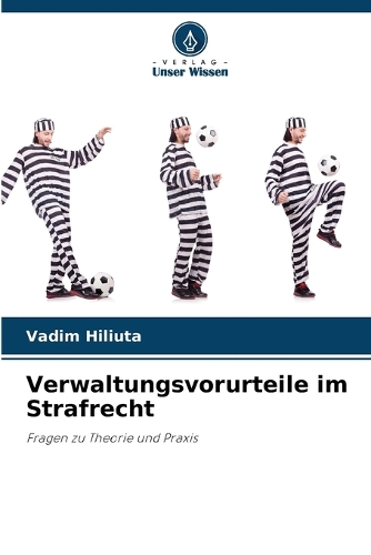 Verwaltungsvorurteile im Strafrecht