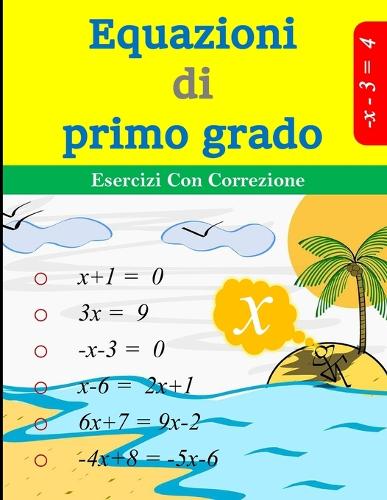 Equazioni di primo grado: Esercizi con correzione
