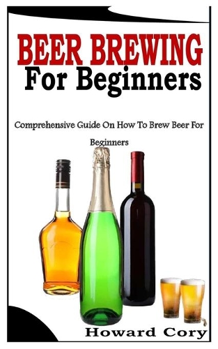 Beer Brewing for Beginners