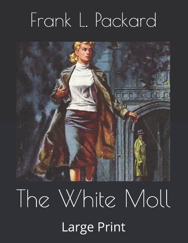 The White Moll: Large Print