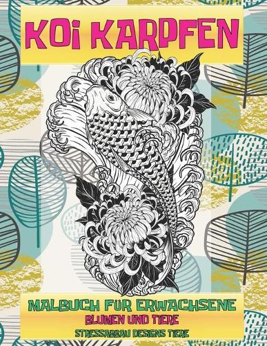 Malbuch für Erwachsene - Stressabbau Designs Tiere - Blumen und Tiere - Koi Karpfen