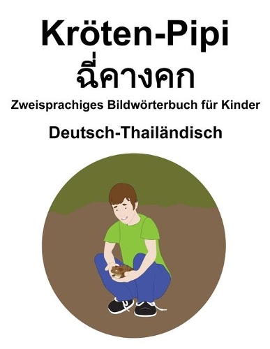 Deutsch-Thailändisch Kröten-Pipi / ฉี่คางคก Zweisprachiges Bildwörterbuch für Kinder