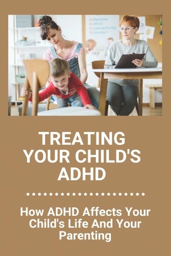Treating Your Child's ADHD