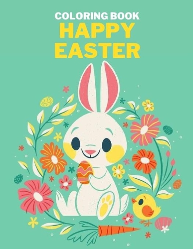 happy easter coloring book: easter coloring book for toddlers - easter coloring book for kids ages 1-4 - kids easter books - we are going on an egg hunt - easter gift for kids