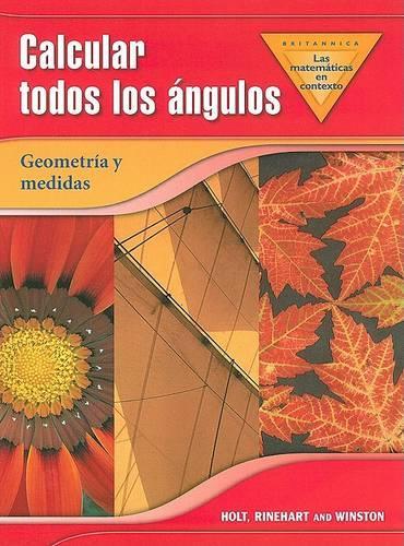 Calcular Todos los Angulos: Geometria y Medicion(Brittanica Las Matematicas En Contexto)