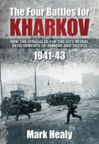 Four Battles of Kharkov: (English)