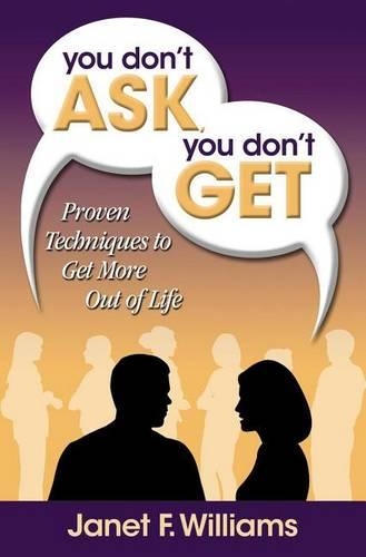 You Don't Ask, You Don't Get