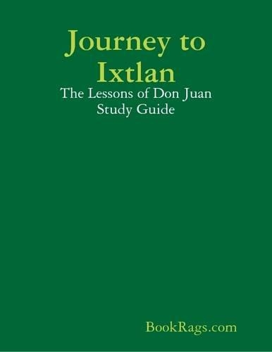 Journey to Ixtlan: The Lessons of Don Juan Study Guide