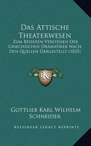 Das Attische Theaterwesen