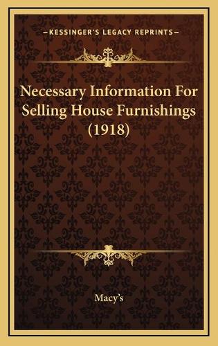 Necessary Information For Selling House Furnishings (1918)