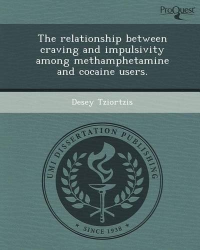 The Relationship Between Craving and Impulsivity Among Methamphetamine and Cocaine Users: (English)