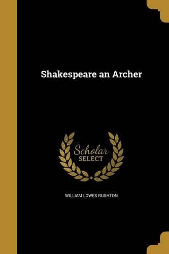 Shakespeare an Archer