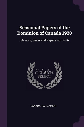 Sessional Papers of the Dominion of Canada 1920
