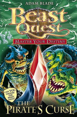 Beast Quest: Master Your Destiny: The Pirate's Curse: Book 3(Beast Quest)