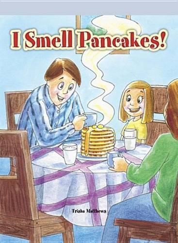 I Smell Pancakes!