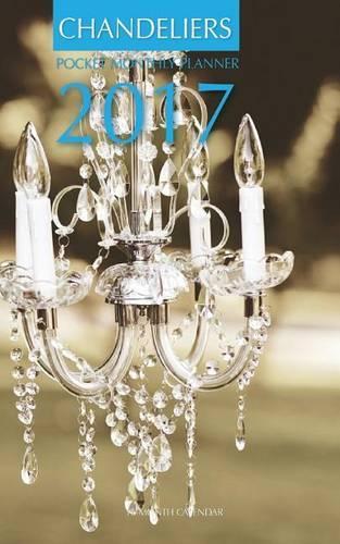 Chandeliers Pocket Monthly Planner 2017