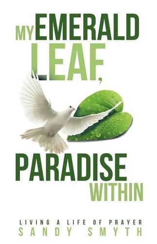 My Emerald Leaf, Paradise Within: (English)