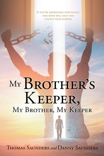 My Brother's Keeper, My Brother, My Keeper
