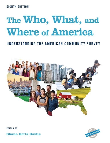 The Who, What, and Where of America: Understanding the American Community Survey(County and City Extra)
