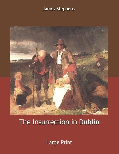 The Insurrection in Dublin