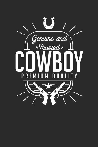 Genuine And Trusted Cowboy