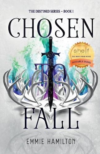 Chosen to Fall: (1 Destined)