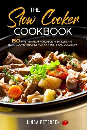 The Slow Cooker Cookbook