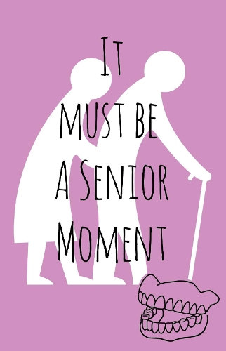 It must be a senior moment