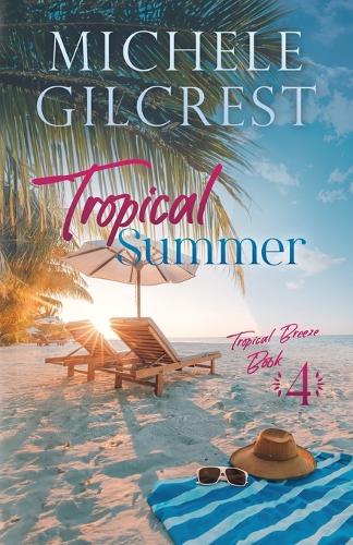 Tropical Summer (Tropical Breeze Series Book 4): (Tropical Breeze)