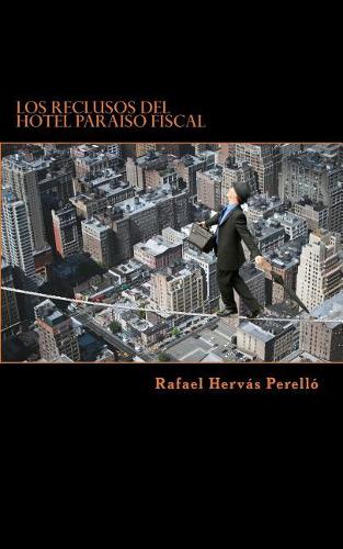 Los Reclusos del Hotel Para?so Fiscal