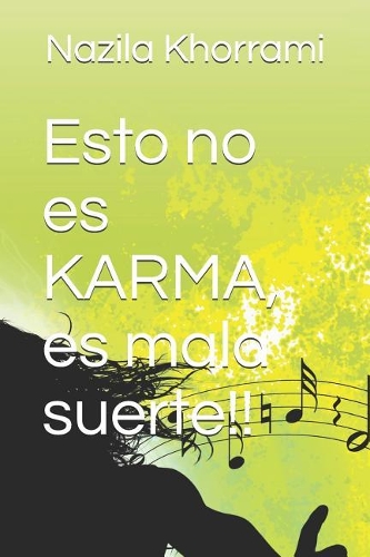 Esto no es KARMA, es mala suerte!!: (1 Esto No Es Karma, Es Mala Suerte!!)