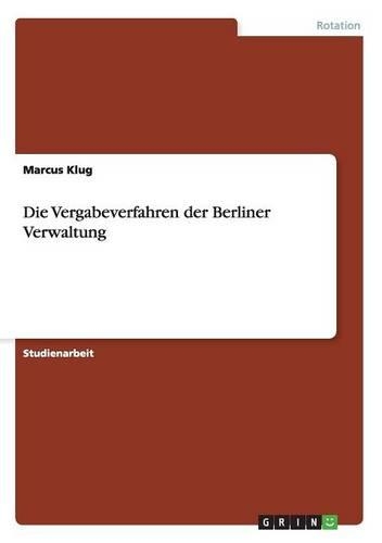 Die Vergabeverfahren der Berliner Verwaltung: (German)