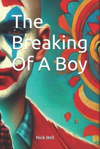 The Breaking Of A Boy