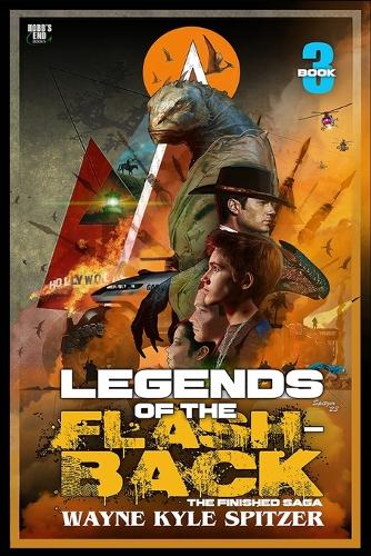 Legends of the Flashback 3: The Finished Saga Book Three