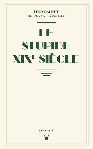 Le Stupide XIXe siècle
