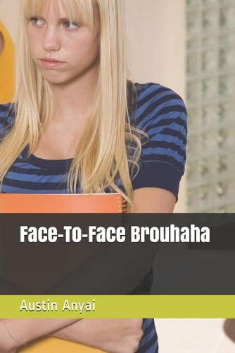 Face-To-Face Brouhaha