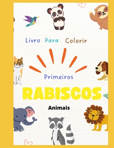 Meus Primeiros Rabiscos: Conhecendo os Animais